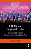 ASEAN and Regional Order: Revisiting Security Community in Southeast Asia 0367641526 Book Cover