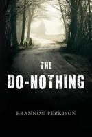 The Do-Nothing 0615980236 Book Cover