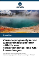 Veränderungsanalyse von Wassereinzugsgebieten mithilfe von Fernerkundungs- und GIS-Anwendungen (German Edition) 6209387594 Book Cover
