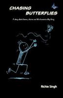 Chasing Butterflies 0615544258 Book Cover