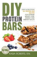 Superfood Protein Bars On-The-Go: Easy and Delicious DIY Protein Bar Recipes for Extreme Weight Loss, Energy and Vibrant Health 1512067164 Book Cover