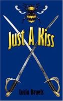 Just A Kiss 1434312151 Book Cover