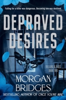 Depraved Desires 1538782928 Book Cover