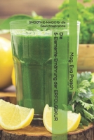 SMOOTHIE-MAGIE für die Gewichtsabnahme: Die 5-Elemente-Ernährung der ERFOLGSKUR (German Edition) B0C642594N Book Cover