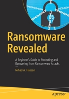 Ransomware Revealed: A Beginner's Guide to Protecting and Recovering from Ransomware Attacks 1484242548 Book Cover
