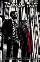 Tödliche Tests: Ein bewegender Romantic-Thriller über Vergeltung, Heilung und zweite Chancen (Die Agenten Der Leidenschaft) (German Edition) B0DSKB5J5C Book Cover