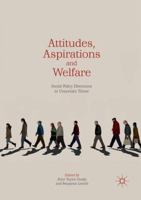 Attitudes, Aspirations and Welfare: Social Policy Directions in Uncertain Times 3030093271 Book Cover