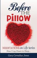 Before The Pillow 1517155916 Book Cover