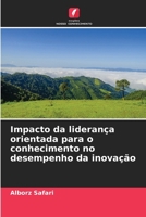 Impacto da liderança orientada para o conhecimento no desempenho da inovação (Portuguese Edition) 6209626084 Book Cover