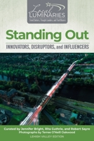 Standing Out: Innovators, Disruptors, and Influencers 1958711039 Book Cover