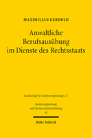 Anwaltliche Berufsausubung Im Dienste Des Rechtsstaats: Eine Grundrechtsdogmatische Deutsch-Franzosische Studie 3161622952 Book Cover