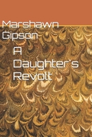 A Daughter's Revolt B0FP3N734J Book Cover