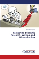 Mastering Scientific Research, Writing and Dissemination 3330080000 Book Cover