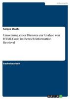 Umsetzung eines Dienstes zur Analyse von HTML-Code im Bereich Information Retrieval 3668522766 Book Cover