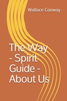 The Way - Spirit Guide - About Us 1700704753 Book Cover