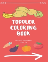 Toddlers Coloring Book: fruits and vegetables coloring book for toddlers ages 1-3 B08N3KQFLH Book Cover