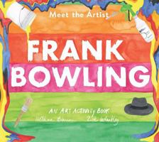Meet the Artist: Frank Bowling 1849766304 Book Cover