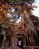 In The Lands Of Buddha: Travels Of A Pre-Teen In Asia 1440406650 Book Cover