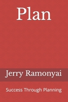 Plan: Success Through Planning B08JF88X4D Book Cover