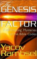 The Genesis Factor: The Amazing Mysteries of the Bible Codes 1891668064 Book Cover