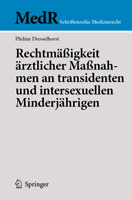 Rechtmäßigkeit Ärztlicher Maßnahmen an Transidenten Und Intersexuellen Minderjährigen 366266884X Book Cover