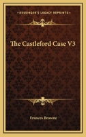 The Castleford Case V3 1432697293 Book Cover