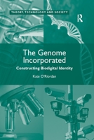 The Genome Incorporated: Constructing Biodigital Identity 0367602776 Book Cover