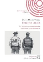 Sécurité locale: Les leviers de la transformance stratégique et opérationnelle (French Edition) 2342380860 Book Cover