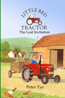 LITTLE RED TRACTOR: THE LOST INVITATION B0CMZJRSSK Book Cover