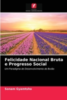 Felicidade Nacional Bruta e Progresso Social 6202777214 Book Cover