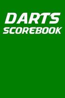 Darts Scorebook: 6x9 darts scorekeeper with checkout chart and 100 scorecards 1794696180 Book Cover