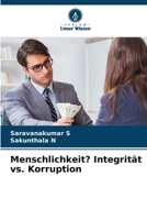 Menschlichkeit? Integrität vs. Korruption 6206970833 Book Cover
