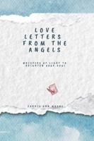 Love Letters from the Angels: Whispers of Light to Brighten Your Soul B0G3X8KY9Q Book Cover