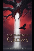A Sacrament of Crows B0FKZRDC42 Book Cover