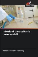 Infezioni parassitarie nosocomiali (Italian Edition) 6207181727 Book Cover