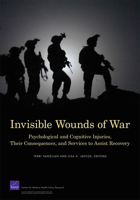 Invisible Wounds: Summary and Recommendations for Addressing Psychological and Cognitive Injuries 0833044532 Book Cover