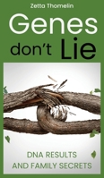 Genes Don't Lie: DNA results and family secrets 1836152477 Book Cover