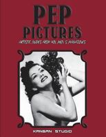 Pep Pictures - Artistic Nudes from '40s Men' S Magazines 1721612033 Book Cover