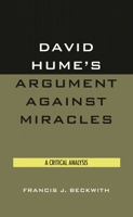 David Hume's Argument Against Miracles 0819174874 Book Cover