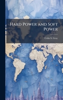 Hard Power and Soft Power 1025100239 Book Cover