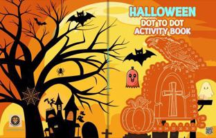 Halloween Dot to Dot Activity Book: 104 pages, Fun Connect the Dots and Coloring Book for Kids Ages 4-8 | Connect the Dot Puzzles Activity. Witches, ... , Dracula, Werewolf, Fairies, Frankenstein 196387126X Book Cover