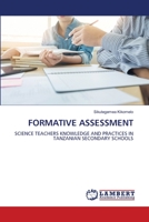 FORMATIVE ASSESSMENT: SCIENCE TEACHERS KNOWLEDGE AND PRACTICES IN TANZANIAN SECONDARY SCHOOLS 6206163121 Book Cover