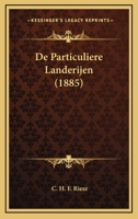 De Particuliere Landerijen (1885) 1160856311 Book Cover