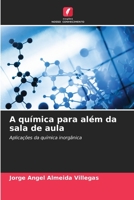 A química para além da sala de aula: Aplicações da química inorgânica 620607417X Book Cover