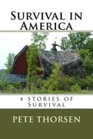Survival in America: 4 Stories of Survival 1530556155 Book Cover