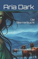 Die Sternenbucht: Ein Gothic Roman (German Edition) B0GG4F3N6Q Book Cover