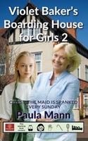 Violet Baker's Boarding House for Girls 2: Celest, the maid, is Spanked every Sunday B09TMWJZMR Book Cover