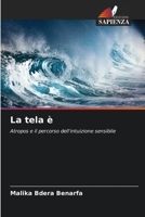 La tela è: Atropos e il percorso dell'intuizione sensibile 6206140628 Book Cover