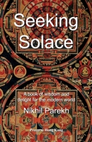 Seeking Solace: A book of wisdom and delight for the modern world 9888492586 Book Cover