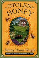 Stolen Honey (Mysteries Featuring Ruth Willmarth) 0312262450 Book Cover